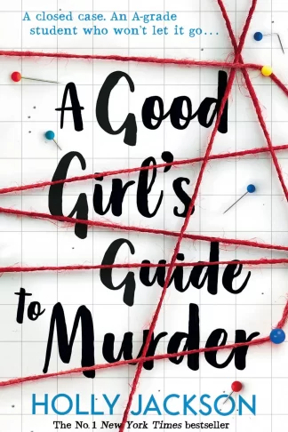 A Good Girl’s Guide To Murder by Holly Jackson